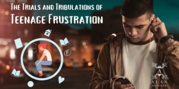 The Trials and Tribulations of Teenage Frustration
